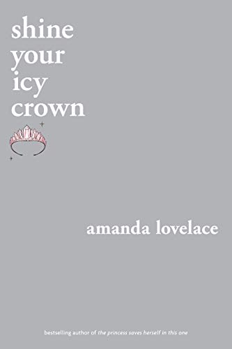 Amanda Lovelace, Shine Your Icy Crown