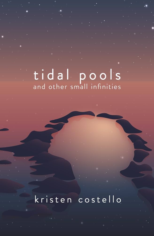 Kristen Costello, "Tidal Pools"