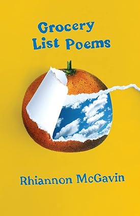 Rhiannon McGavin, "Grocery List Poems"